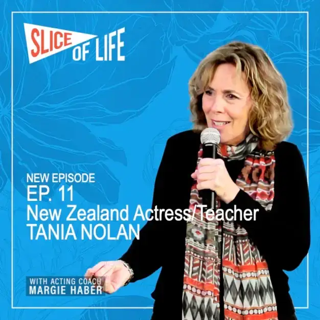 EP 11 – New Zealand Actress/Teacher Tania Nolan